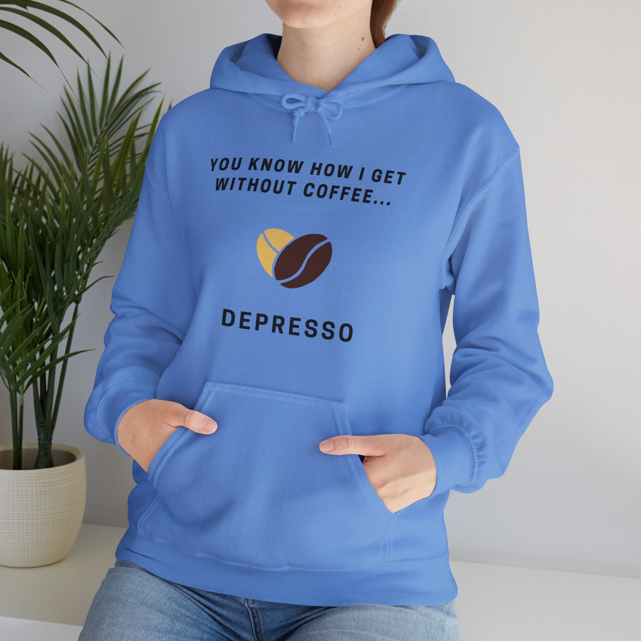 Depresso Hoodie [FOR People Who Get Depresso Without Espresso]