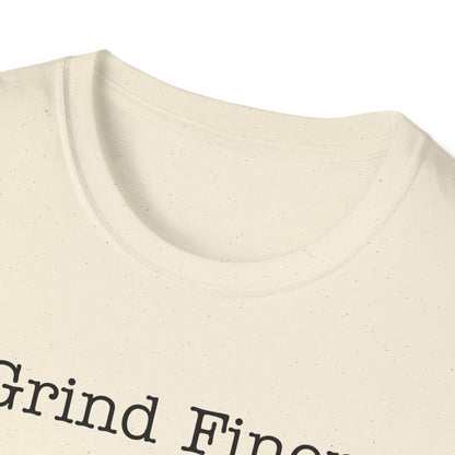 Grind Finer T-Shirt