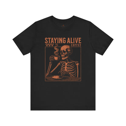 Staying Alive T-Shirt
