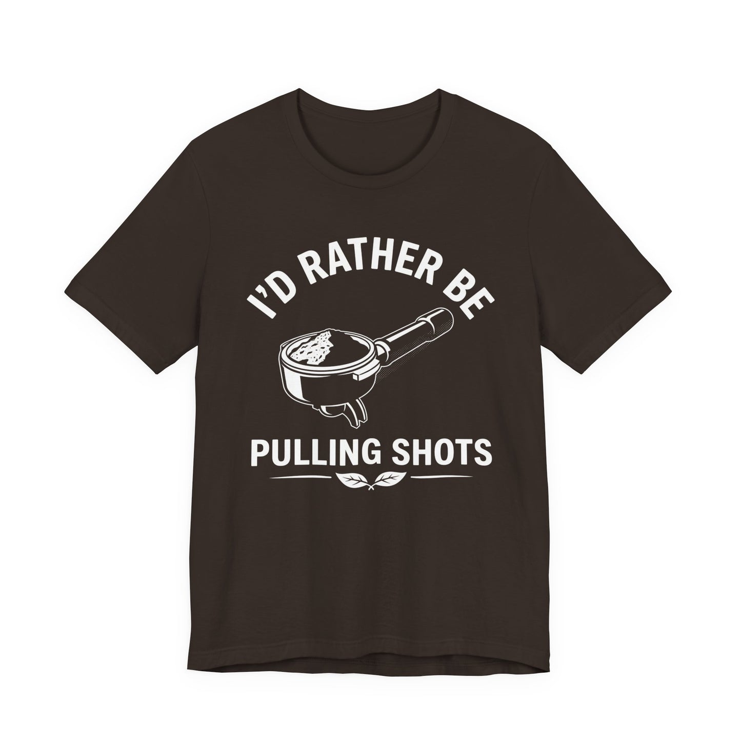 Rather Pull Shots T-Shirt