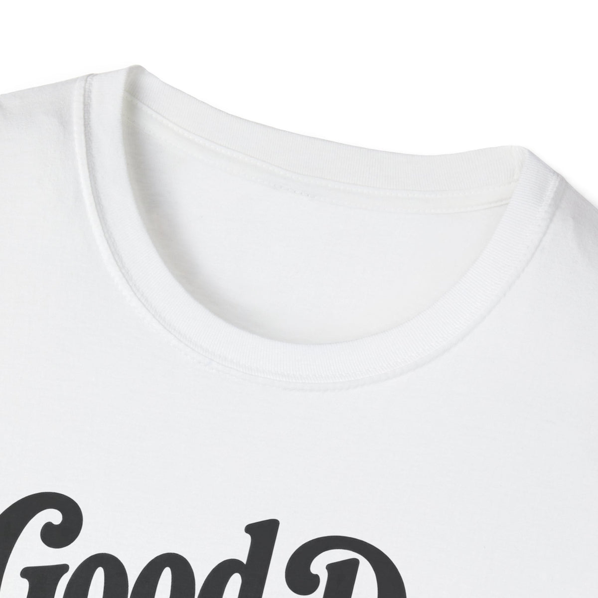 A Good Day T-Shirt