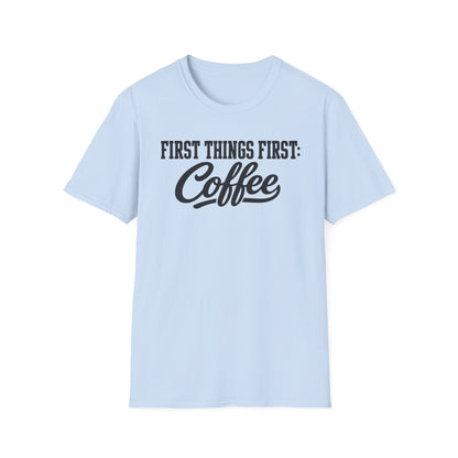 Coffee First T-Shirt