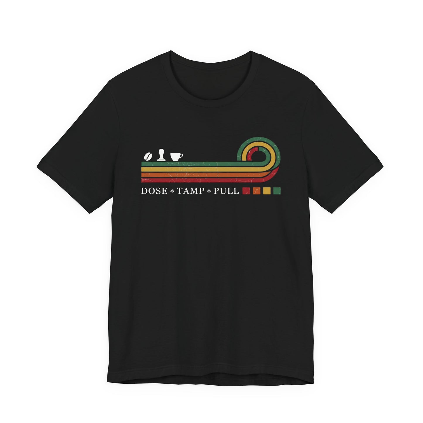 Dose, Tamp, Pull T-Shirt