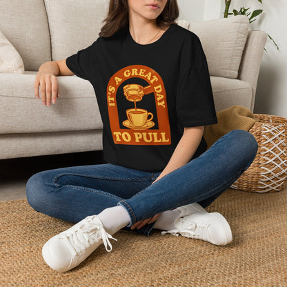 Great Day To Pull T-Shirt