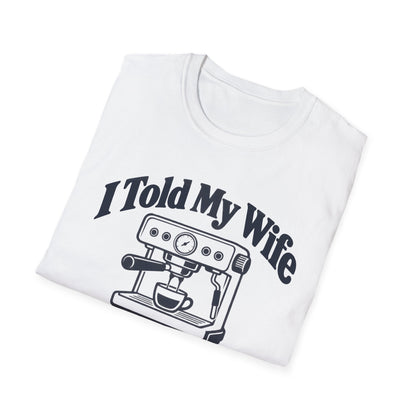 Espresso Investment Wife T-Shirt