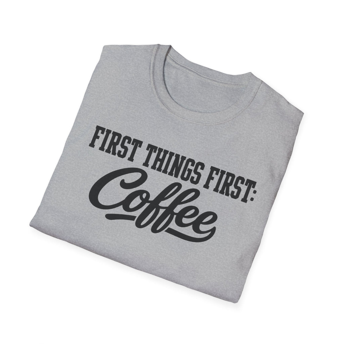 Coffee First T-Shirt