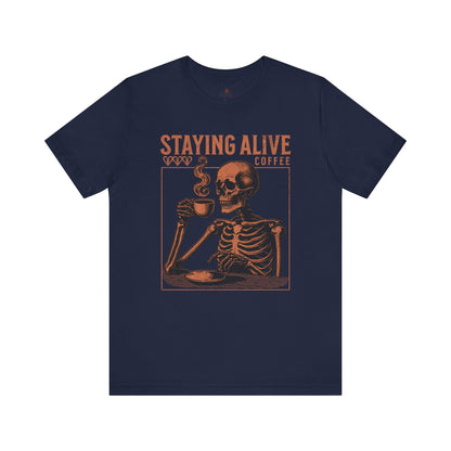 Staying Alive T-Shirt