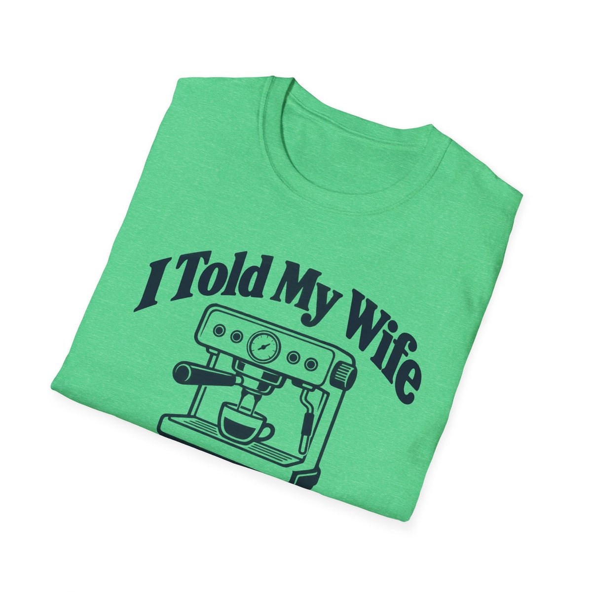 Espresso Investment Wife T-Shirt