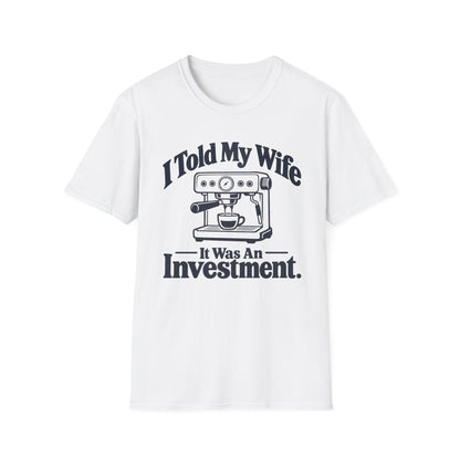 Espresso Investment Wife T-Shirt