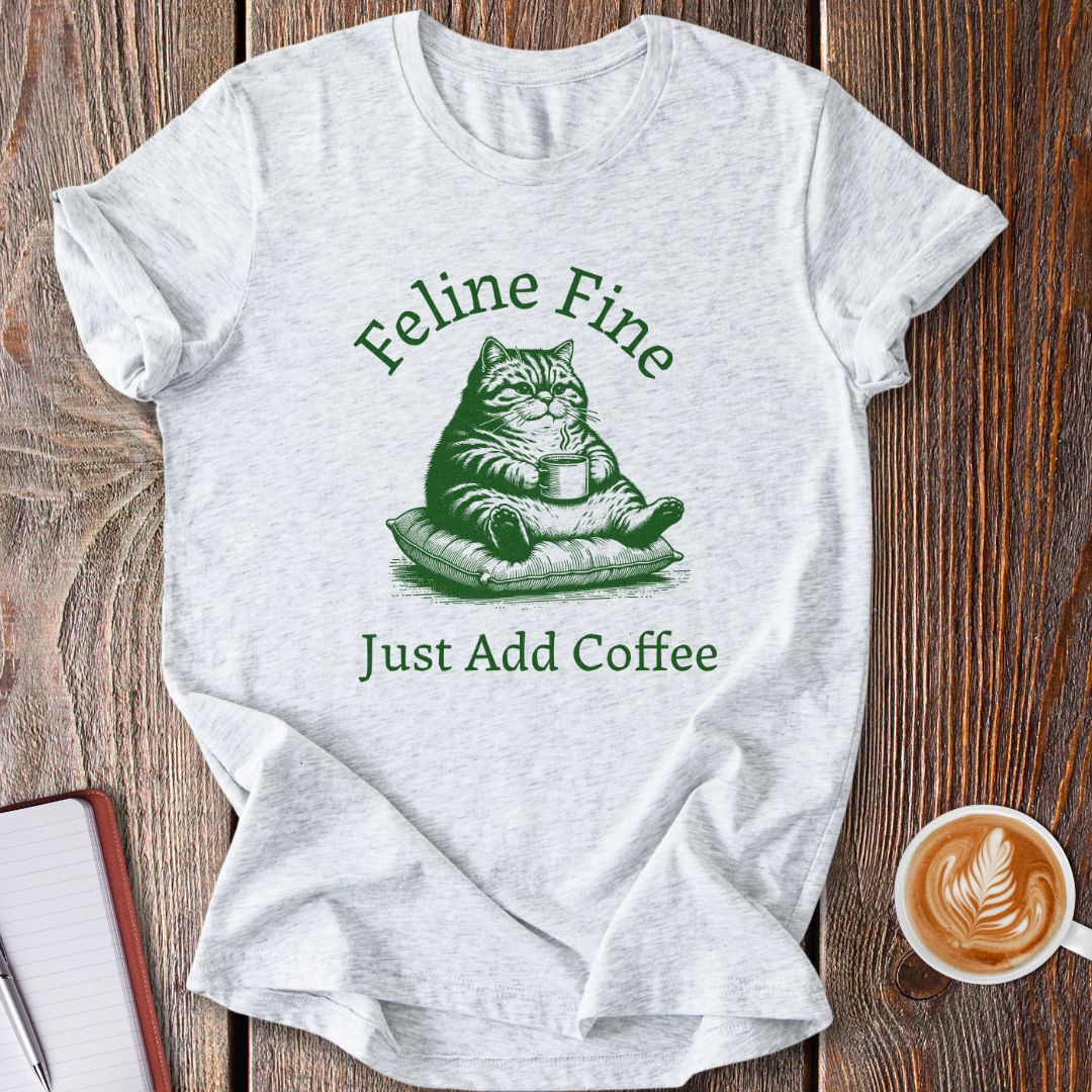 Feline Fine Coffee T-Shirt