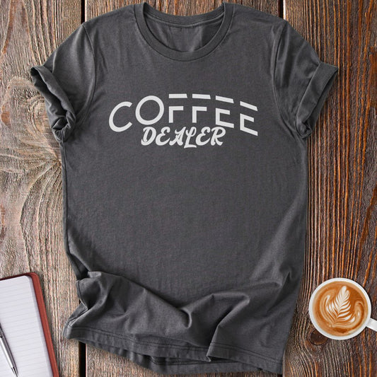 Coffee Dealer T-Shirt