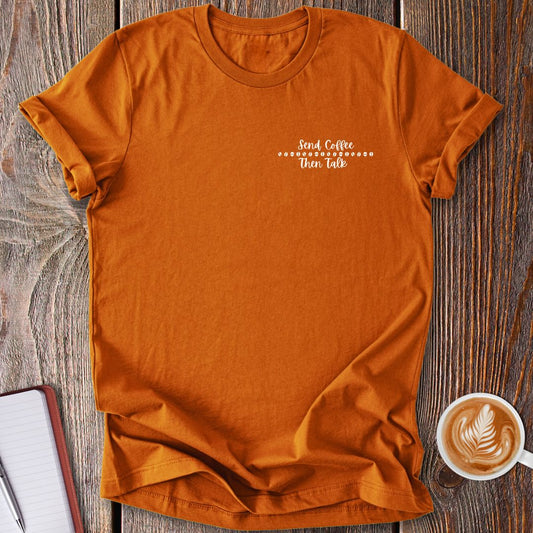 Send Coffee T-Shirt