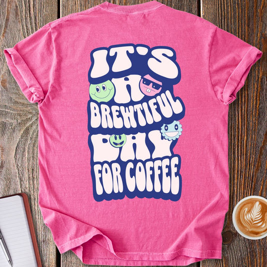 Brewtiful Day T-Shirt