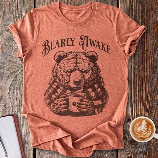 Bearly Awake T-Shirt