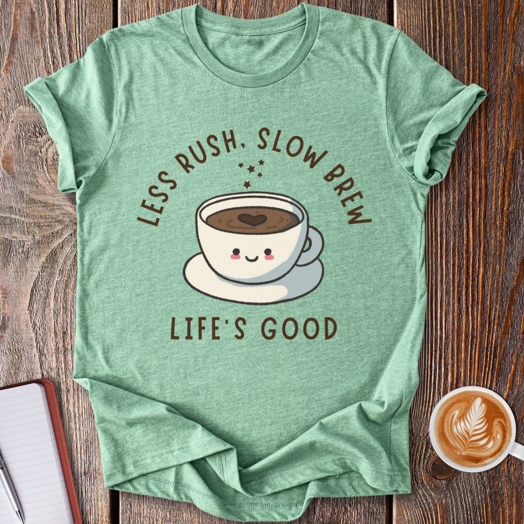 Life's Good T-Shirt