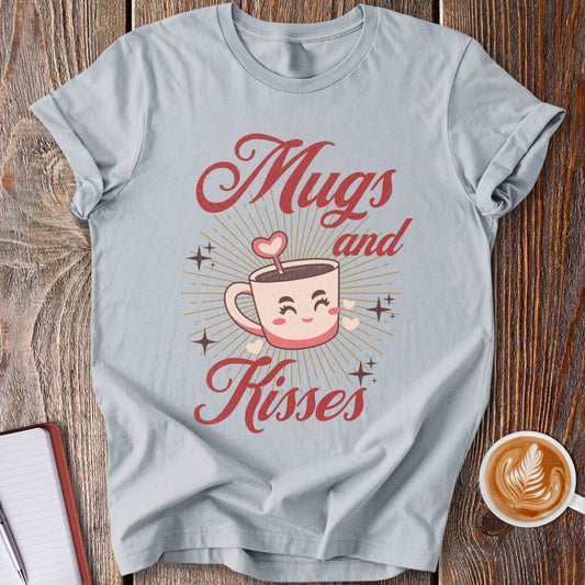 Mugs & Kisses T-Shirt