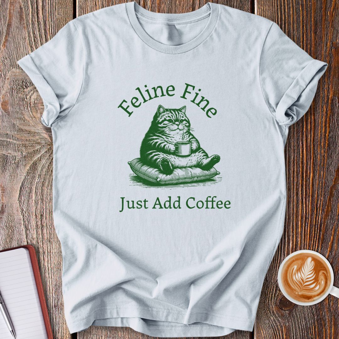 Feline Fine Coffee T-Shirt