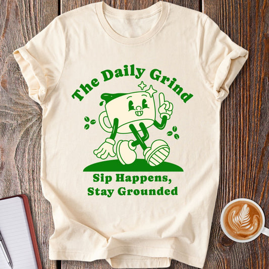 The Daily Grind T-Shirt