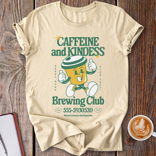 Caffeine and Kindness T-Shirt