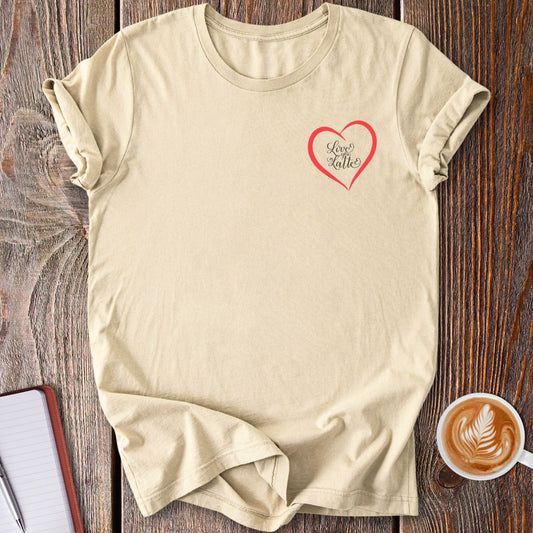 Love You A Latte T-Shirt