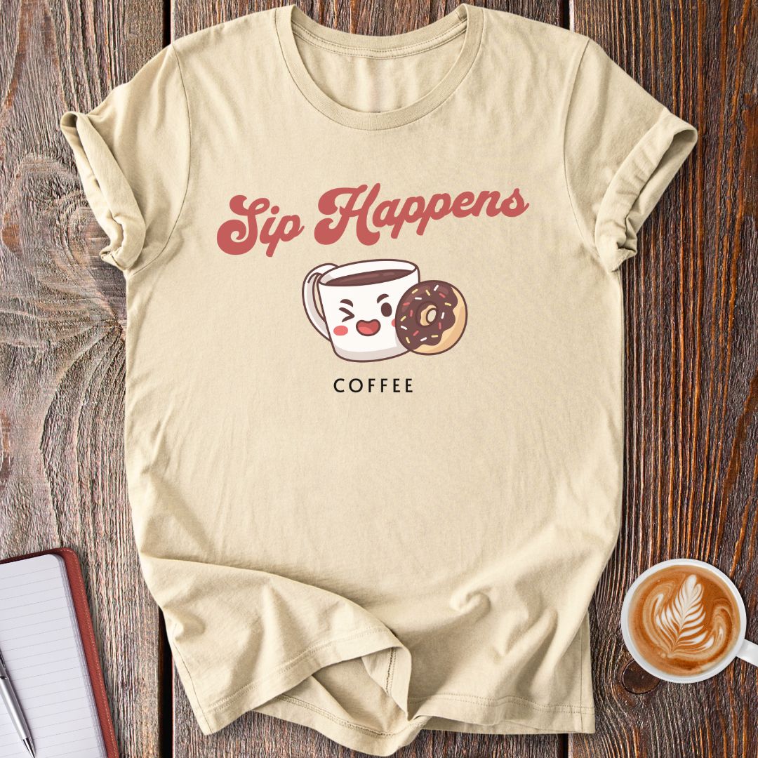 Sip Happens T-Shirt