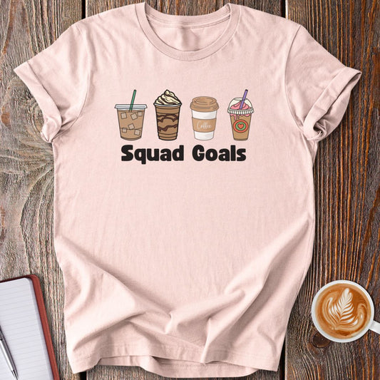 Squad Goals T-Shirt