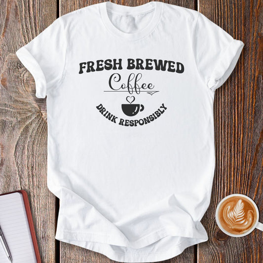 Fresh Brewed T-Shirt